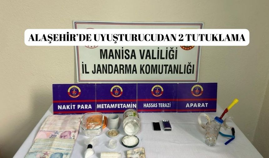 Alaşehir’de uyuşturucudan 2 tutuklama