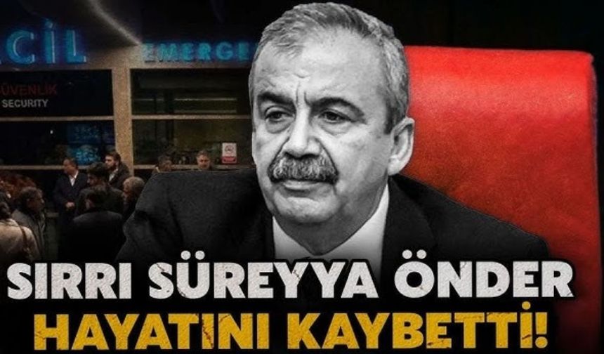 Sırrı Süreyya Önder hayatını kaybetti
