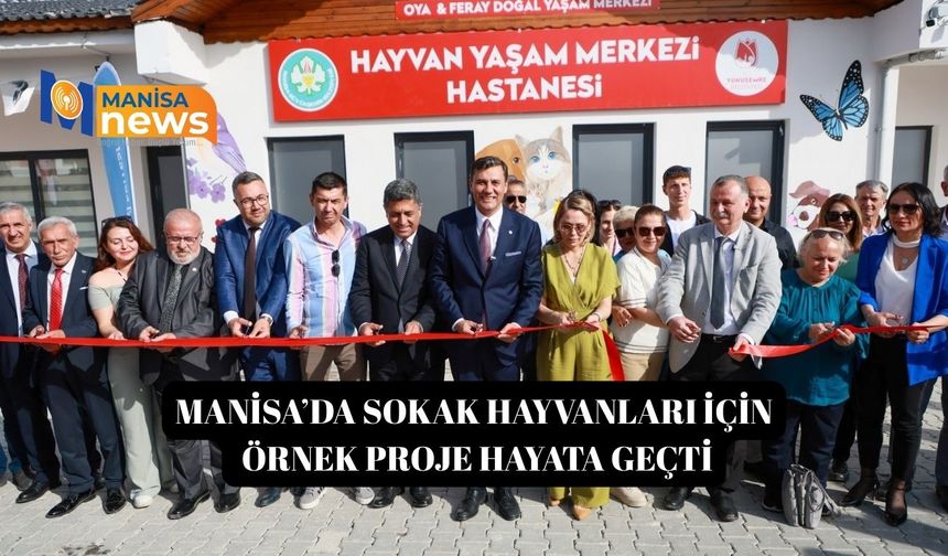 Manisa’da sokak hayvanları için örnek proje hayata geçti