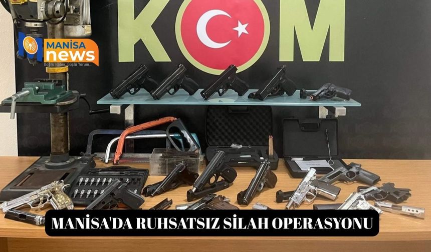 Manisa'da ruhsatsız silah operasyonu