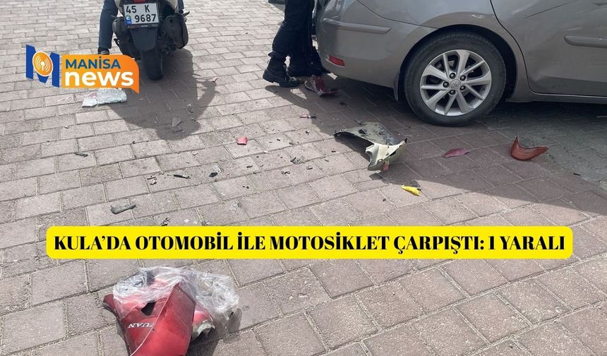 Kula’da otomobil ile motosiklet çarpıştı: 1 yaralı