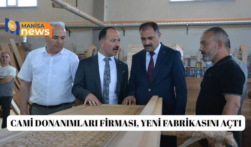Cami donanımları firması, yeni fabrikasını açtı
