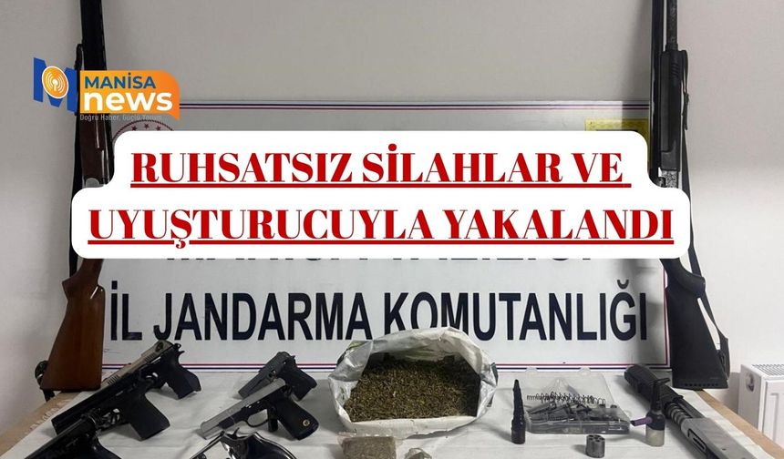 Ruhsatsız silahlar ve uyuşturucuyla yakalandı