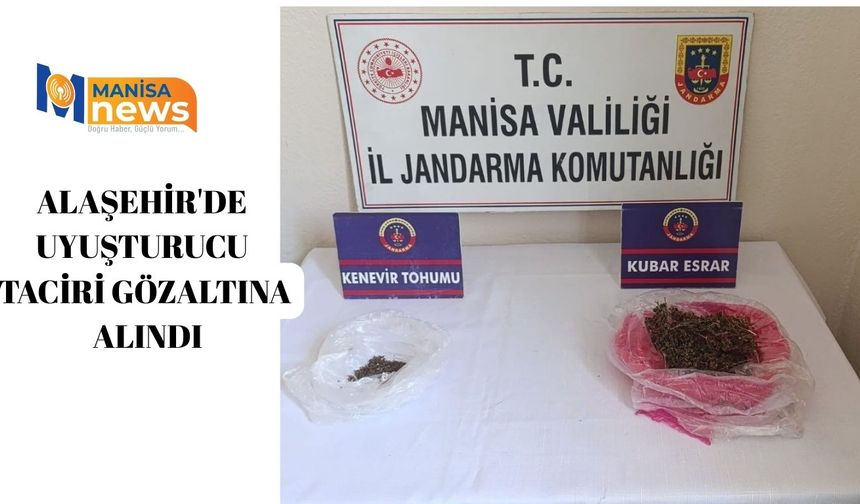 Alaşehir'de uyuşturucu taciri gözaltına alındı