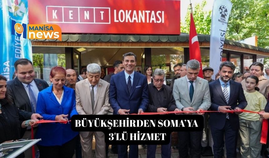 Büyükşehirden Soma’ya  3'lü hizmet