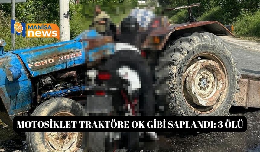 Motosiklet traktöre ok gibi saplandı: 3 ölü