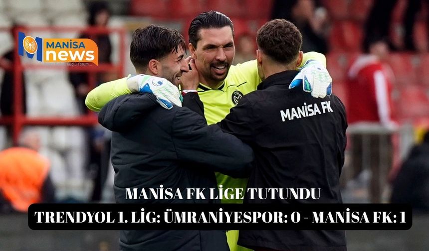 Trendyol 1. Lig: Ümraniyespor: 0 - Manisa FK: 1