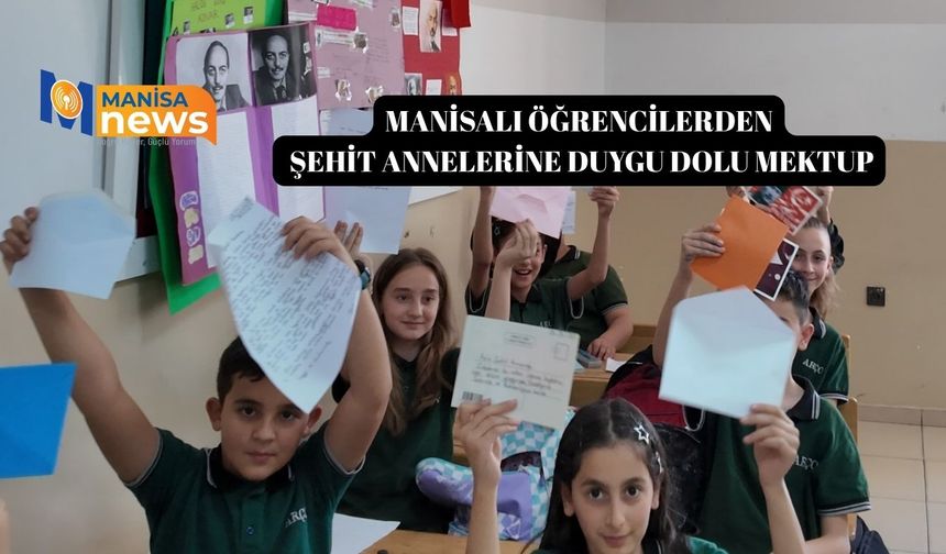 Manisalı öğrencilerden şehit annelerine duygu dolu mektup