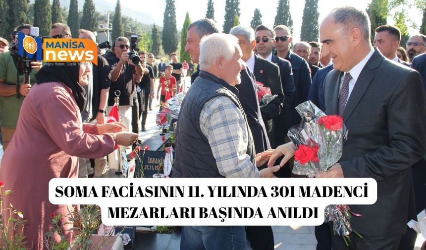 Soma faciasının 11. yılında 301 madenci mezarları başında anıldı