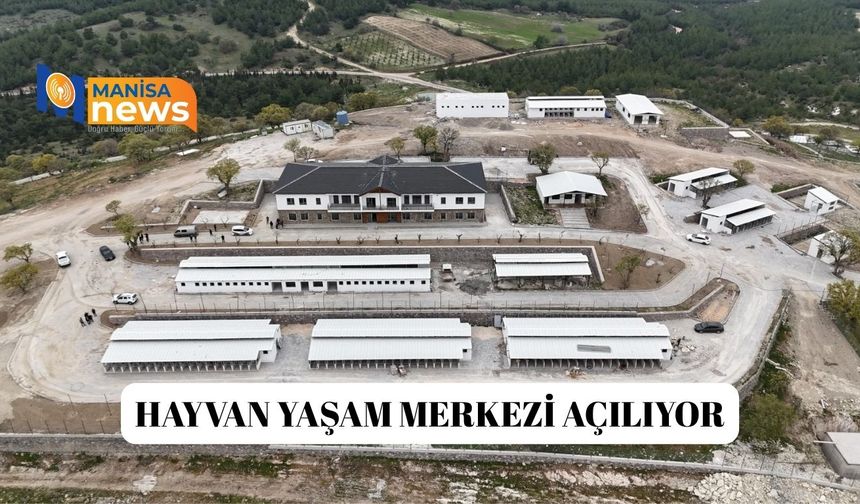 Hayvan Yaşam Merkezi açılıyor