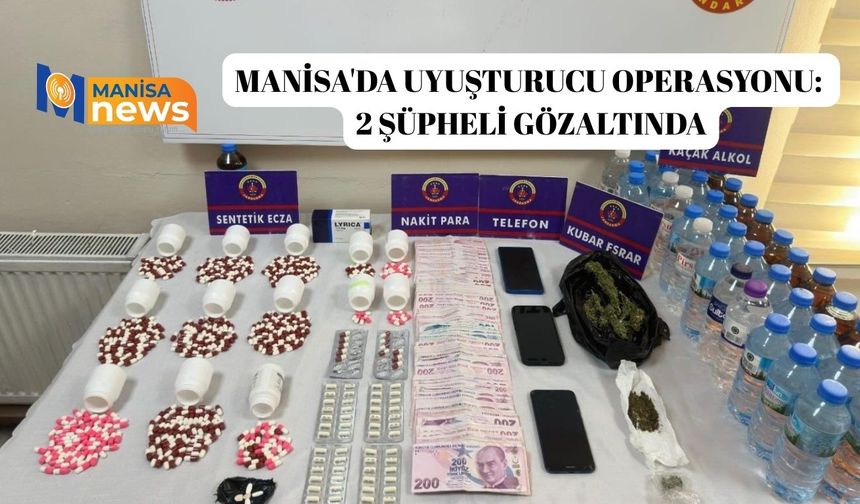 Manisa'da uyuşturucu operasyonu: 2 şüpheli gözaltında
