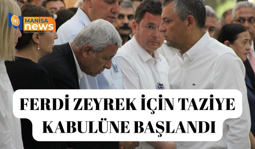 Ferdi Zeyrek için taziye kabulüne başlandı