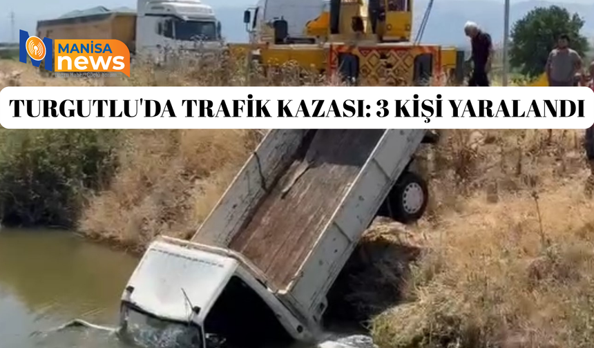 Turgutlu'da trafik kazası: 3 kişi yaralandı