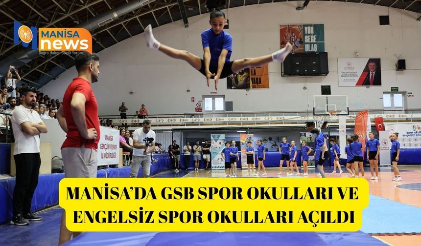 Manisa’da GSB Spor Okulları ve Engelsiz Spor Okulları açıldı