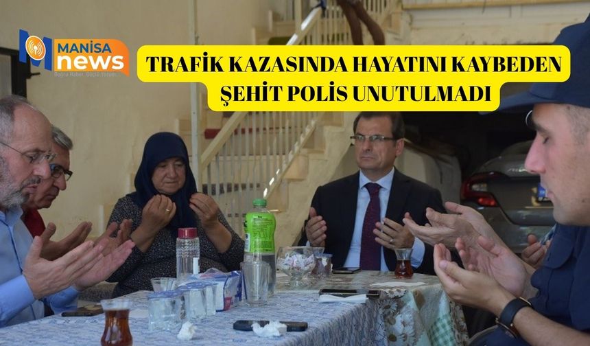 Trafik kazasında hayatını kaybeden şehit polis unutulmadı