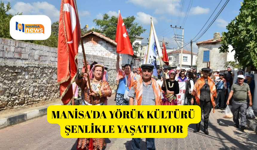 Manisa'da Yörük kültürü şenlikle yaşatılıyor