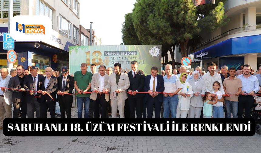 Saruhanlı 18. Üzüm Festivali ile renklendi