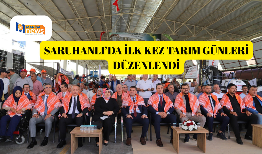 Saruhanlı’da ilk kez Tarım Günleri düzenlendi