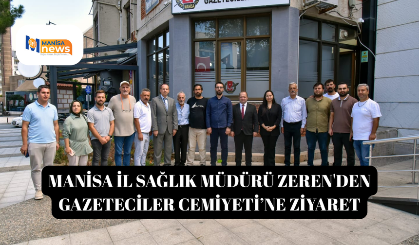 Manisa İl Sağlık Müdürü Zeren'den Gazeteciler Cemiyeti’ne ziyaret
