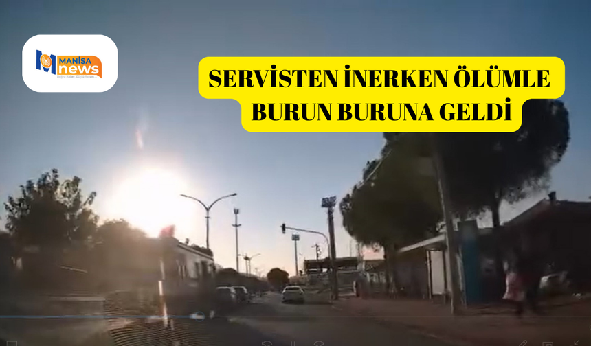 Servisten inerken ölümle burun buruna geldi