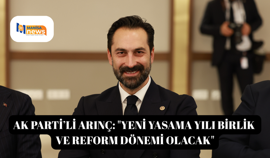 AK Parti’li Arınç: "Yeni yasama yılı birlik ve reform dönemi olacak"