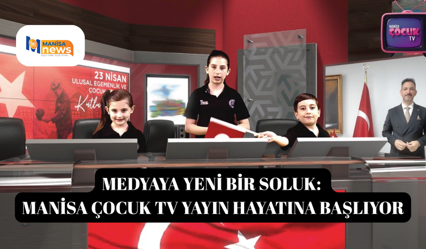 Medyaya yeni bir soluk: Manisa Çocuk TV yayın hayatına başlıyor