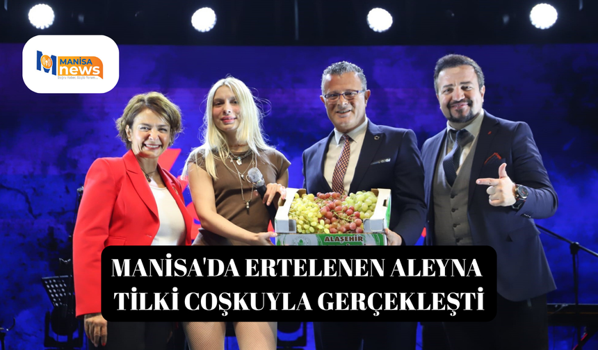 Manisa'da ertelenen Aleyna Tilki coşkuyla gerçekleşti