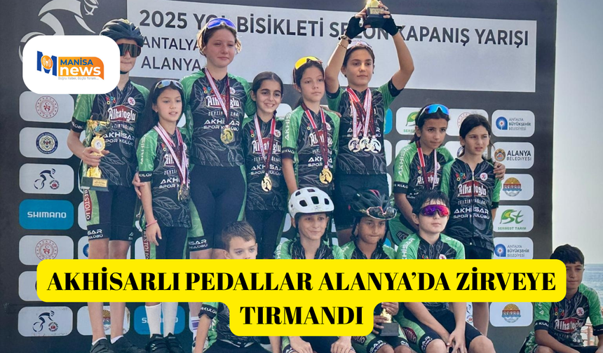 Akhisarlı pedallar Alanya’da zirveye tırmandı