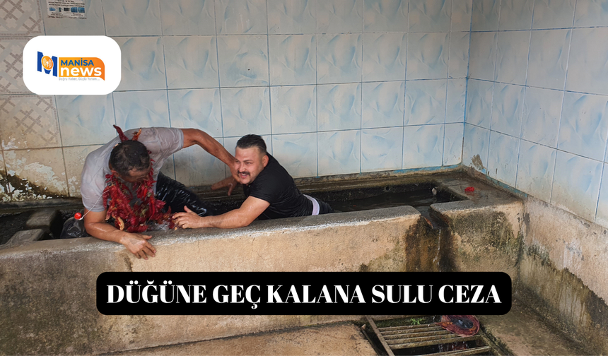 Düğüne geç kalana sulu ceza