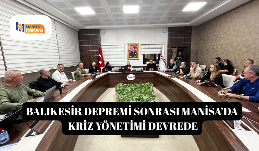Balıkesir depremi sonrası Manisa’da kriz yönetimi devrede
