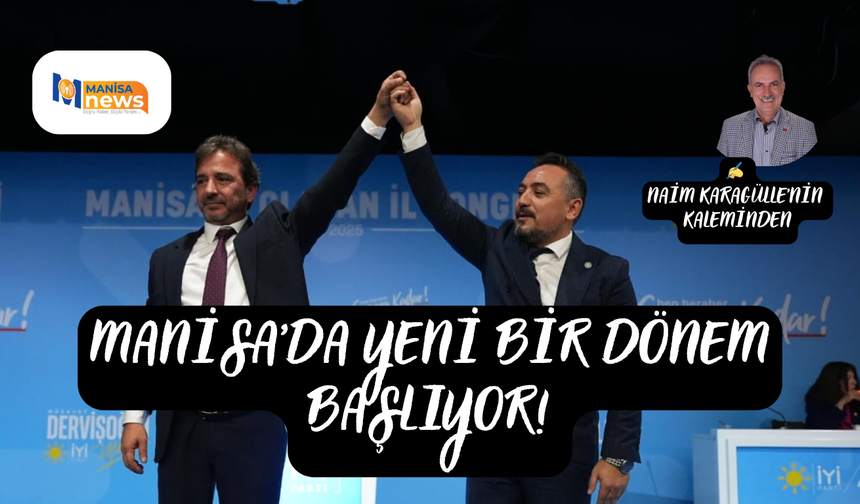 Manisa’da Yeni Bir Dönem Başlıyor!