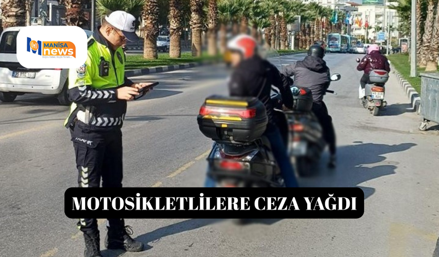 Motosikletlilere ceza yağdı