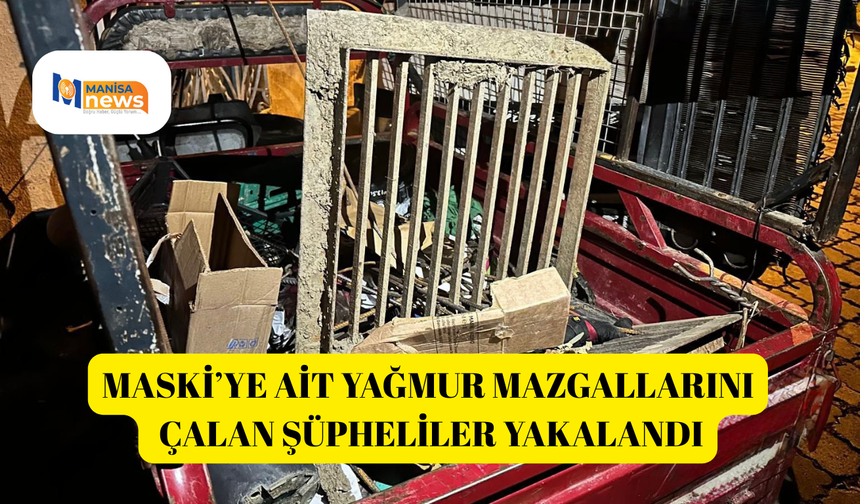 MASKİ’ye ait yağmur mazgallarını çalan şüpheliler yakalandı