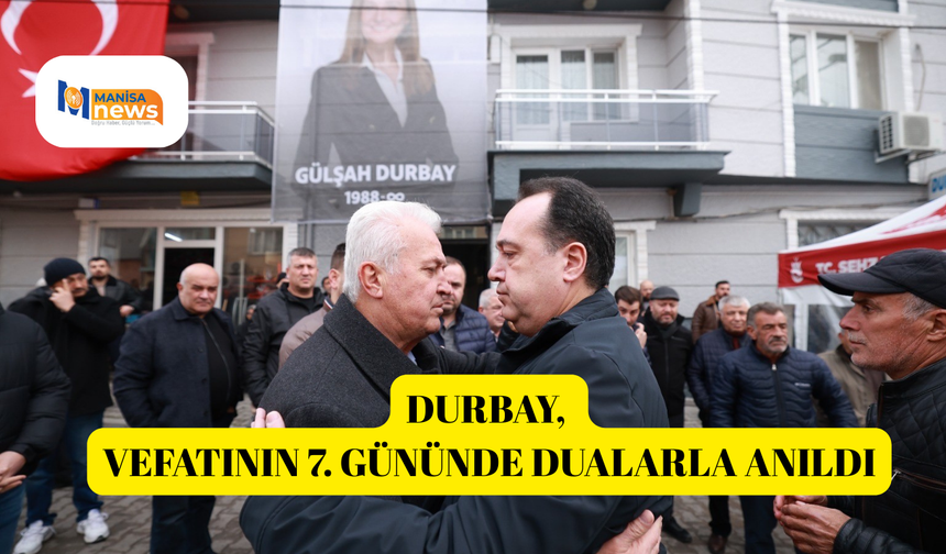Durbay, vefatının 7. gününde dualarla anıldı