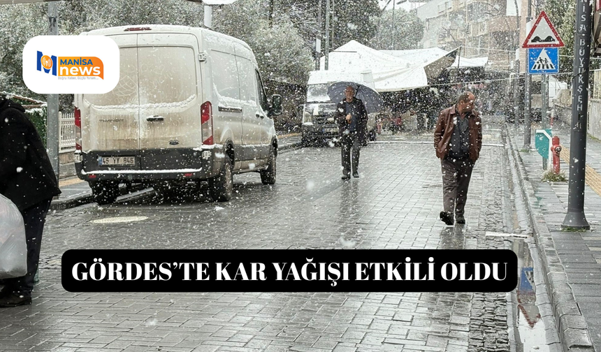 Gördes’te kar yağışı etkili oldu