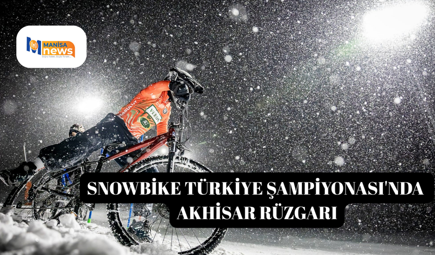 Snowbike Türkiye Şampiyonası'nda Akhisar rüzgarı