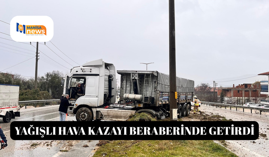 Yağışlı hava kazayı beraberinde getirdi