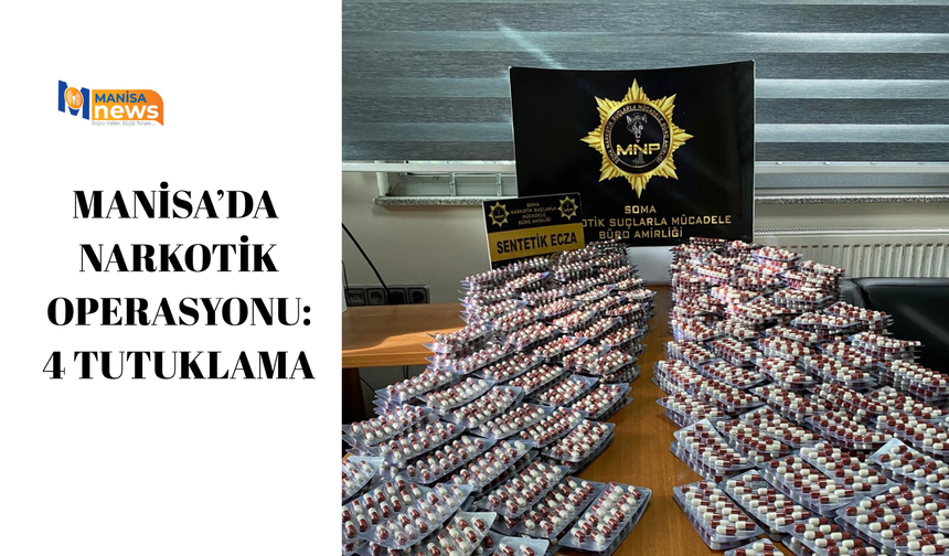 Manisa’da narkotik operasyonu: 4 tutuklama