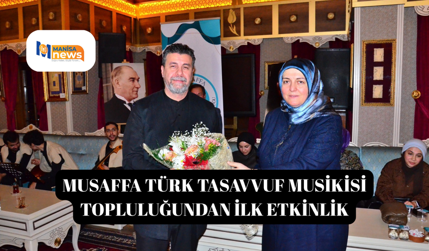 Musaffa Türk Tasavvuf Musikisi Topluluğundan ilk etkinlik