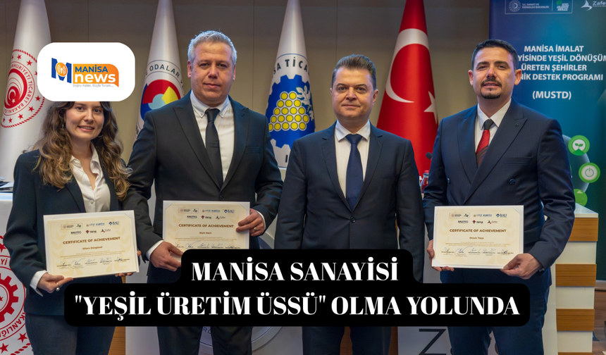 Manisa sanayisi "Yeşil Üretim Üssü" olma yolunda