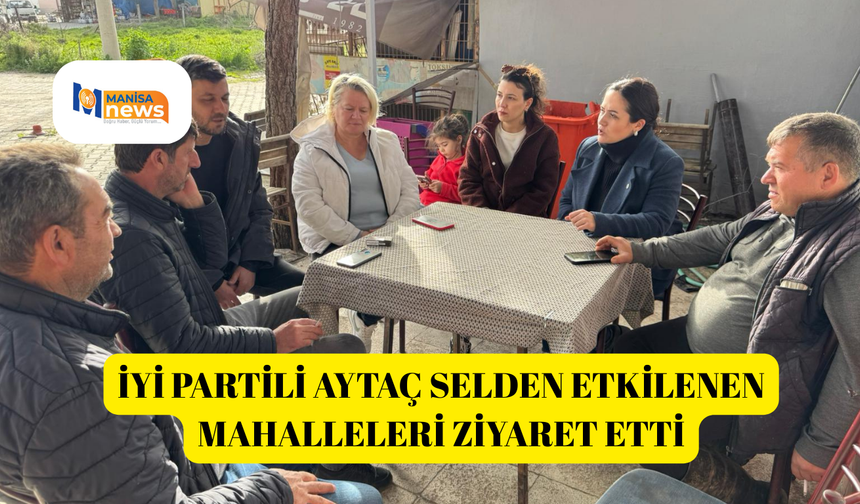 İYİ Partili Aytaç selden etkilenen mahalleleri ziyaret etti