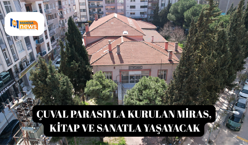 Çuval parasıyla kurulan miras, kitap ve sanatla yaşayacak