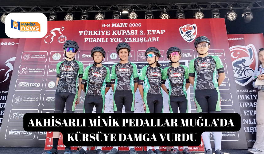 Akhisarlı minik pedallar Muğla’da kürsüye damga vurdu