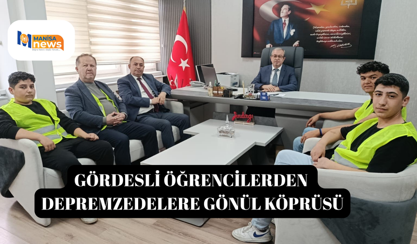 Gördesli öğrencilerden depremzedelere gönül köprüsü