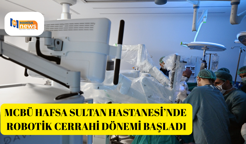 MCBÜ Hafsa Sultan Hastanesi’nde Robotik Cerrahi dönemi başladı