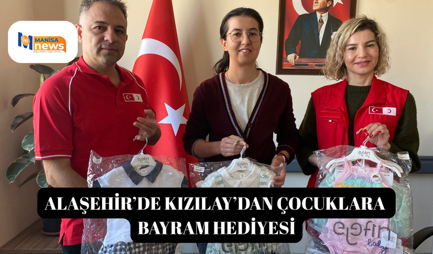 Alaşehir’de Kızılay’dan çocuklara bayram hediyesi