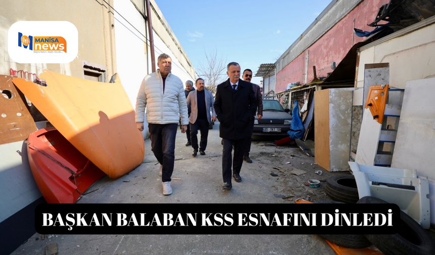 Başkan Balaban KSS esnafını dinledi