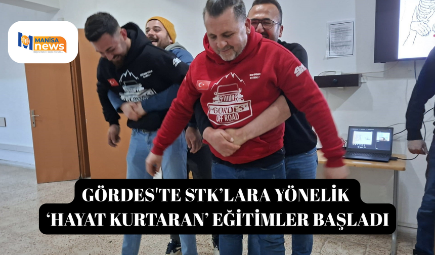 Gördes'te STK’lara yönelik ‘hayat kurtaran’ eğitimler başladı