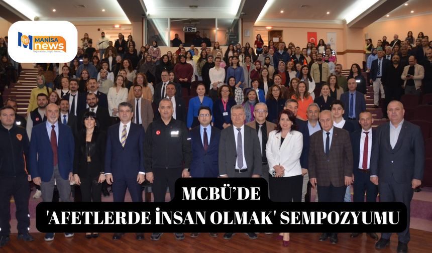 MCBÜ’de 'Afetlerde insan olmak' sempozyumu