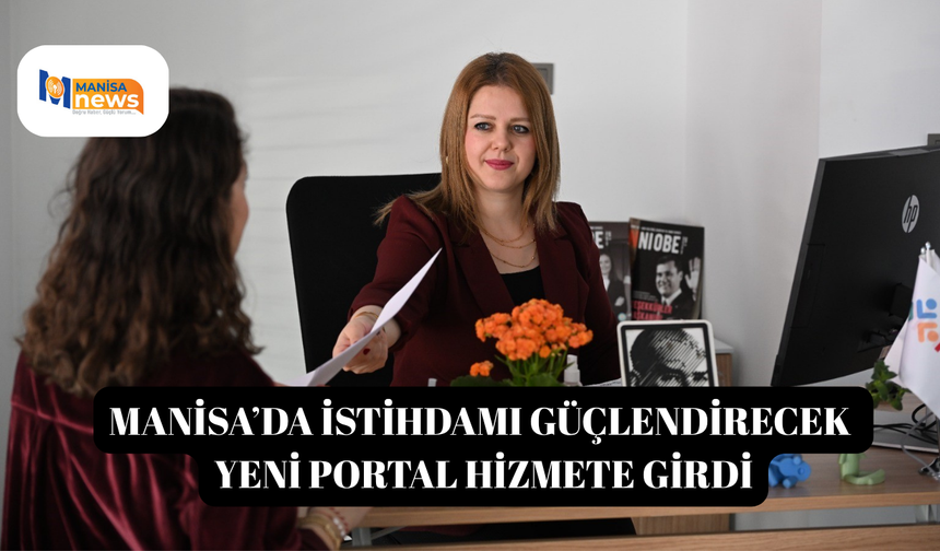 Manisa’da istihdamı güçlendirecek yeni portal hizmete girdi